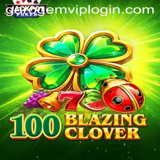 Unveiling the Thrills of 100BlazingClover: A New Adventure with Garo Gem PH