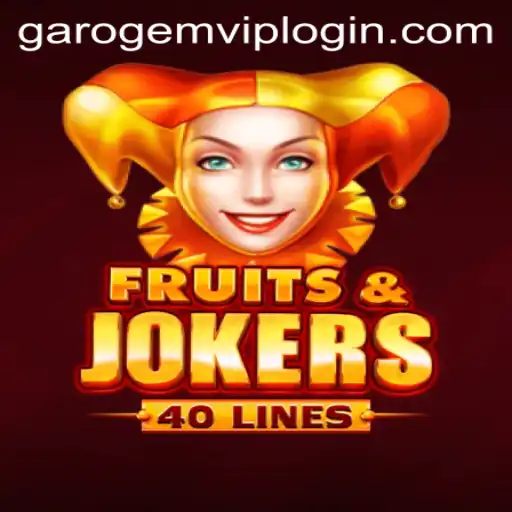 Unveiling FruitsAndJokers40: A Fascinating Gaming Adventure with Garo Gem PH
