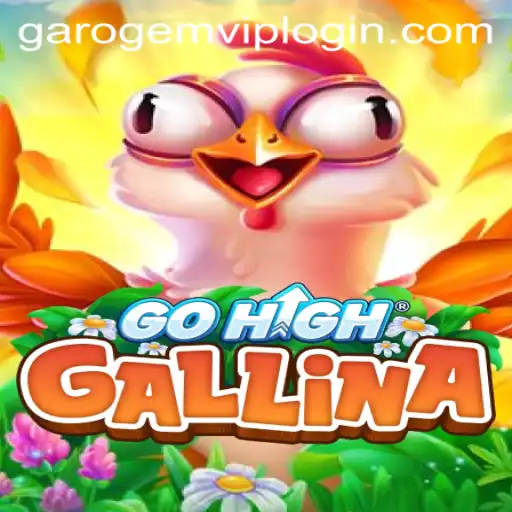 GoHighGallina: A Unique Gaming Experience with Garo Gem PH