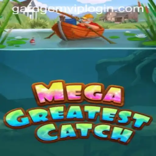 Exploring MegaGreatestCatch: An Exciting Venture with Garo Gem PH