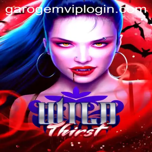 Dive into the Thrilling World of WildThirst: A Journey with Garo Gem PH